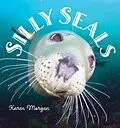 E-Book (epub) Silly Seals von Karen Morgan