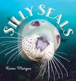 E-Book (epub) Silly Seals von Karen Morgan