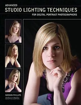 E-Book (epub) Advanced Studio Lighting Techniques for Digital Portrait Photographers von Norman Phillips