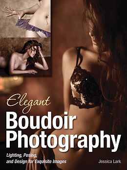 eBook (epub) Elegant Boudoir Photography de Jessica Lark