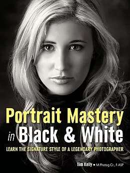 E-Book (epub) Portrait Mastery in Black & White von Tim Kelly