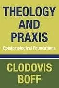 Kartonierter Einband Theology and Praxis von Clodovis Osm Boff