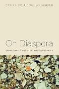 Kartonierter Einband On Diaspora von Daniel Colucciello Barber