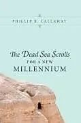 Kartonierter Einband The Dead Sea Scrolls for a New Millennium von Phillip R. Callaway