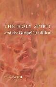 Kartonierter Einband The Holy Spirit and the Gospel Tradition von C. K. Barrett