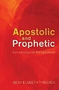 Kartonierter Einband Apostolic and Prophetic von Gesa E. Thiessen