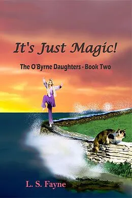 E-Book (epub) It's Just Magic! von L. S. Fayne