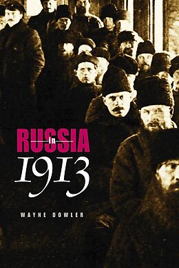 E-Book (epub) Russia in 1913 von Wayne Dowler