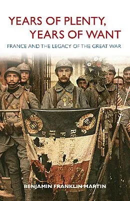 E-Book (epub) Years of Plenty, Years of Want von Benjamin Franklin Martin