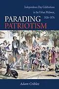 E-Book (epub) Parading Patriotism von Adam J. Criblez