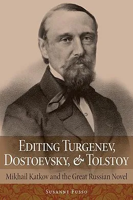 E-Book (epub) Editing Turgenev, Dostoevsky, and Tolstoy von Susanne Fusso
