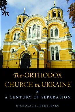 E-Book (epub) The Orthodox Church in Ukraine von Nicholas E. Denysenko