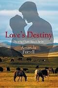 Kartonierter Einband Love's Destiny von Amanda Futrell
