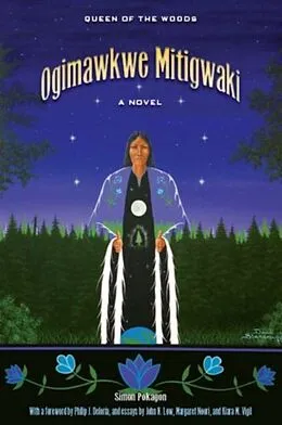 E-Book (pdf) Ogimawkwe Mitigwaki (Queen of the Woods) von Simon Pokagon, Philip J. Deloria