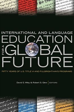 E-Book (pdf) International and Language Education for a Global Future von David S. Wiley, Robert S. Glew