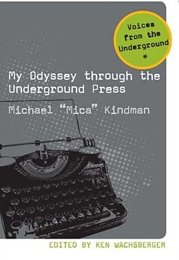 E-Book (pdf) My Odyssey Through the Underground Press von Michael Kindman