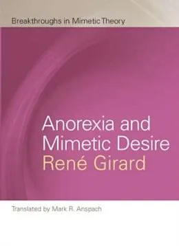 E-Book (pdf) Anorexia and Mimetic Desire von Rene Girard