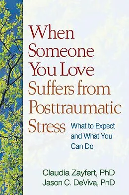 E-Book (epub) When Someone You Love Suffers from Posttraumatic Stress von Claudia Zayfert, Jason C. Deviva