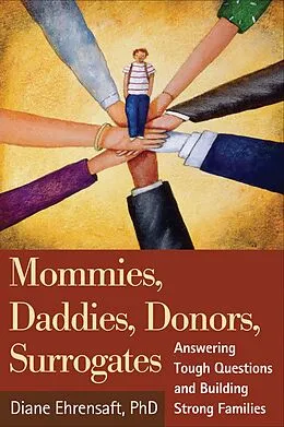 E-Book (epub) Mommies, Daddies, Donors, Surrogates von Diane Ehrensaft