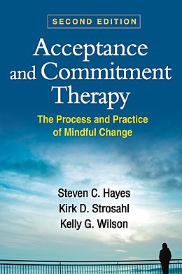E-Book (epub) Acceptance and Commitment Therapy von Steven C. Hayes, Kirk D. Strosahl, Kelly G. Wilson