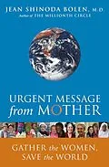 E-Book (epub) Urgent Message from Mother von Jean Shinoda Bolen