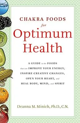 E-Book (epub) Chakra Foods for Optimum Health von Deanna M. Minich