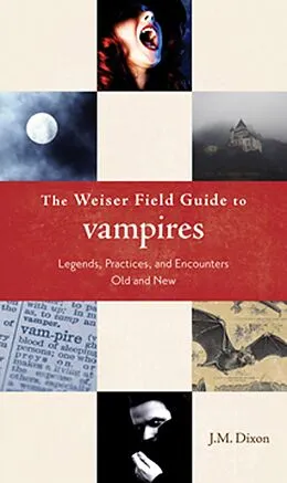 E-Book (epub) The Weiser Field Guide to Vampires von J. M. Dixson