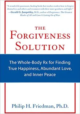 E-Book (epub) The Forgiveness Solution von Philip H. Friedman