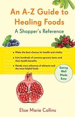E-Book (epub) An A-Z Guide to Healing Foods von Elise Marie Collins