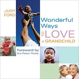 E-Book (epub) Wonderful Ways to Love a Grandchild von Judy Ford