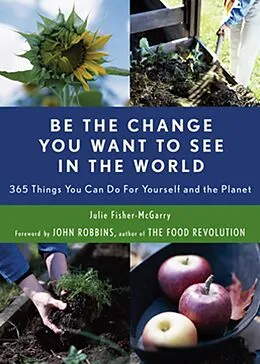 E-Book (epub) Be the Change You Want to See in the World von Julie Fisher-McGarry