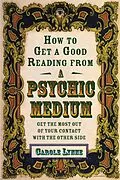 E-Book (epub) How to Get a Good Reading from a Psychic Medium von Carole Lynne