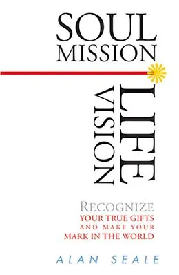 E-Book (epub) Soul Mission, Life Vision von Alan Seale