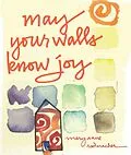 ePUB May Your Walls Know Joy von Mary Anne Radmacher