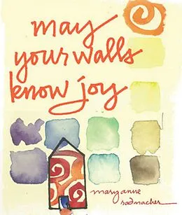 ePUB May Your Walls Know Joy von Mary Anne Radmacher