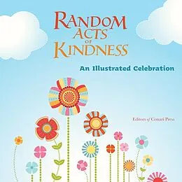 E-Book (epub) Random Acts of Kindness: An Illustrated Celebration von Editors of Conari Press