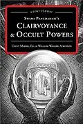 E-Book (epub) Swami Panchadasi's Clairvoyance & Occult Powers von William Walker Atkinson