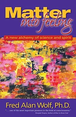 E-Book (epub) Matter Into Feeling von Fred Alan Wolf