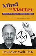 E-Book (epub) Mind into Matter von Fred Alan Wolf