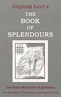 E-Book (epub) The Book of Splendours von Eliphas Levi