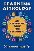E-Book (epub) Learning Astrology von Damian Sharp