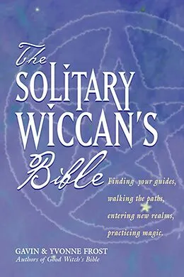 E-Book (epub) The Solitary Wiccan's Bible von Gavin Frost