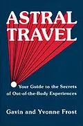 E-Book (epub) Astral Travel von Gavin Frost, Yvonne Frost