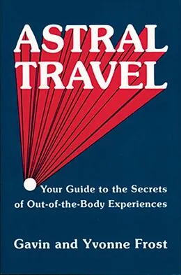 E-Book (epub) Astral Travel von Gavin Frost, Yvonne Frost