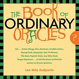 E-Book (epub) The Book Of Ordinary Oracles von Lon Milo Duquette