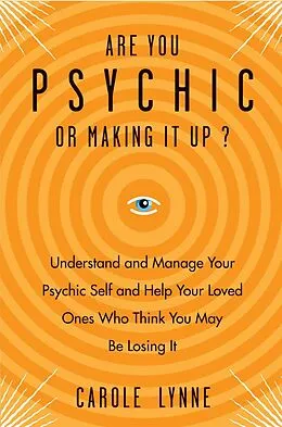 E-Book (epub) Are You Psychic or Making It Up? von Carole Lynne