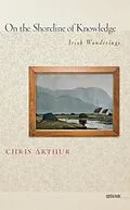 E-Book (epub) On the Shoreline of Knowledge von Arthur Chris Arthur