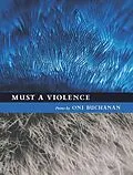 E-Book (pdf) Must a Violence von Buchanan Oni Buchanan
