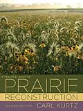 E-Book (epub) Practical Guide to Prairie Reconstruction von Kurtz Carl Kurtz