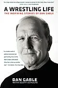 E-Book (epub) Wrestling Life von Gable Dan Gable, Schulte Scott Schulte